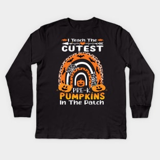 I teach the cutest Pre k pumpkins in the patch.. pre k teacher Halloween gift idea Kids Long Sleeve T-Shirt